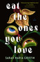 Eat the Ones You Love by Sarah Maria Griffin, 9781250910691