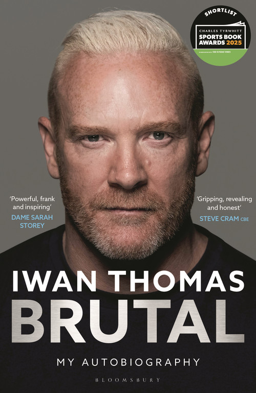 Brutal (My Autobiography) by Iwan Thomas, 9781399413640