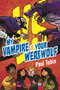 My Vampire vs. Your Werewolf (Perfect quick read for reluctant readers) - 9781547615643 by Paul Tobin, 9781547615643