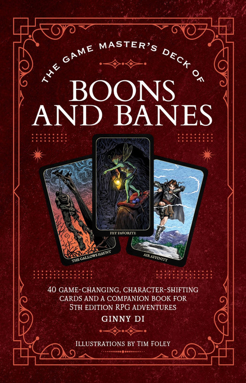 The Game Master's Deck of Boons and Banes (40 game-changing, character-shifting cards and a companion book for 5th edition RPG adventures) by Ginny Di, Tim Foley, 9781956403886