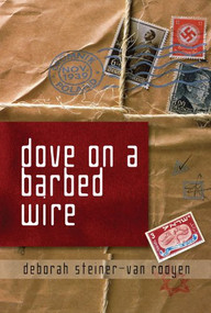 Dove on a Barbed Wire by Deborah Steiner-van Rooyen, 9781934440797