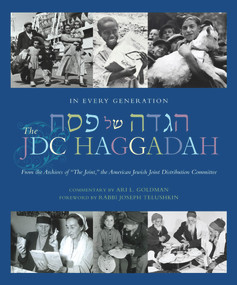 In Every Generation (The JDC Haggadah) by Ari L. Goldman, Rabbi Joseph Telushkin, 9781936068135