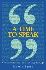 A Time to Speak (Controversial Essays That Can Change Your Life) by Martin Stern, 9781936068159