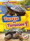 Turtle or Tortoise? - 9781644870365 by Kirsten Chang, Dana Fleming, 9781644870365