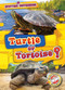 Turtle or Tortoise? - 9781618919502 by Kirsten Chang, Dana Fleming, 9781618919502