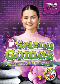 Selena Gomez: Mental Health Advocate - 9781648346712 by Dana Fleming, Elizabeth Neuenfeldt, 9781648346712