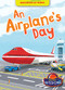 An Airplane's Day by Harriet Loy, Mike Byrne, Dana Fleming, 9781644876596