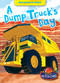 A Dump Truck's Day by Betsy Rathburn, Mike Byrne, Dana Fleming, 9781644876626