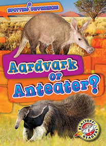 Aardvark or Anteater? by Mari Schuh, Dana Fleming, 9781644876954
