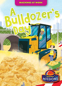 A Bulldozer's Day - 9781648348457 by Harriet Loy, Mike Byrne, Dana Fleming, 9781648348457