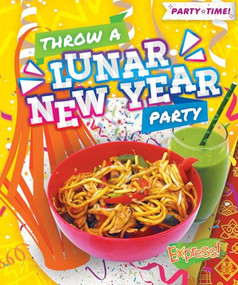 Throw a Lunar New Year Party by Christina Leaf, 9798886871838