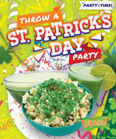 Throw a St. Patrick's Day Party by Elizabeth Neuenfeldt, 9798886871845
