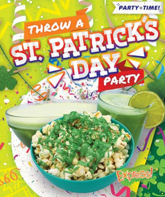 Throw a St. Patrick's Day Party by Elizabeth Neuenfeldt, 9798886871845
