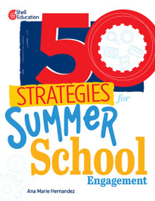 50 Strategies for Summer School Engagement by Ana Marie Hernandez, 9798765974063