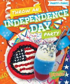 Throw an Independence Day Party by Elizabeth Neuenfeldt, 9798886871876
