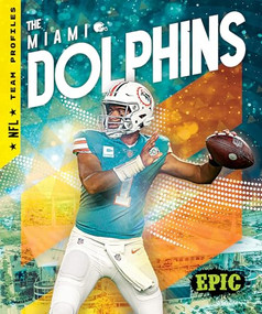 The Miami Dolphins - 9798886874853 by Joanne Mattern, 9798886874853