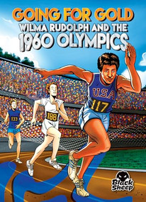 Going for Gold (Wilma Rudolph and the 1960 Olympics) by Chris Bowman, Gerardo Sandoval, Eugene Smith, 9798886875072