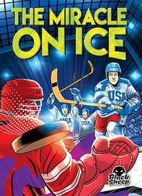 The Miracle on Ice by Betsy Rathburn, Gerardo Sandoval, Eugene Smith, 9798886875089