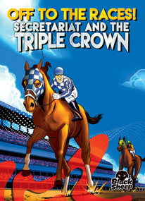 Off to the Races!: Secretariat and the Triple Crown by Chris Bowman, Eugene Smith, 9798886875096