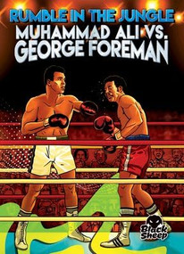 Rumble in the Jungle (Muhammad Ali vs. George Foreman) by Betsy Rathburn, Gerardo Sandoval, Eugene Smith, 9798886875102