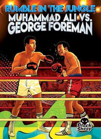 Rumble in the Jungle (Muhammad Ali vs. George Foreman) by Betsy Rathburn, Gerardo Sandoval, Eugene Smith, 9798886875102