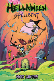 Hellaween: Spellbent: A Graphic Novel - 9780593524343 by Moss Lawton, Moss Lawton, 9780593524343