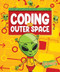 Coding with Outer Space - 9798886875652 by Kylie Burns, 9798886875652