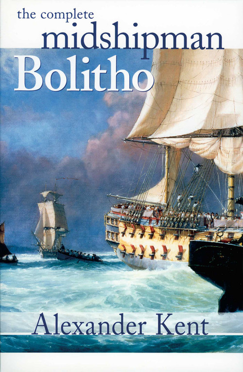 The Complete Midshipman Bolitho by Alexander Kent, 9781590131275