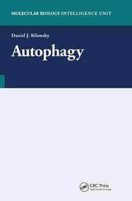 Autophagy by Daniel Klionsky, 9781587062032