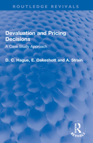 Devaluation and Pricing Decisions (A Case Study Approach) - 9781032198248 by Douglas Hague, W. E. F. Oakeshott, A. A. Strain, 9781032198248