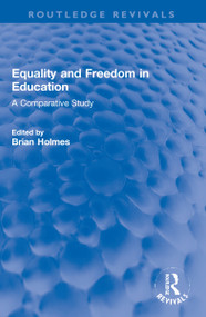Equality and Freedom in Education (A Comparative Study) - 9781032263137 by Brian Holmes, 9781032263137