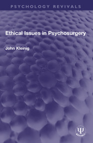 Ethical Issues in Psychosurgery - 9781032259345 by John Kleinig, 9781032259345
