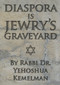 Diaspora is Jewry's Graveyard by Yehoshua  Kemelman, 9789655240245