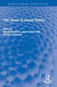 The Goals of Social Policy - 9781032251233 by Martin I A Bulmer, Jane Lewis, David Piachaud, 9781032251233