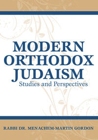 Modern Orthodox Judaism (Studies and Perspectives) by Menachem-Martin Gordon, 9789655240597