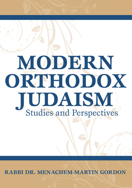 Modern Orthodox Judaism (Studies and Perspectives) by Menachem-Martin Gordon, 9789655240597