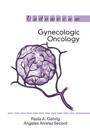 Gynecologic Oncology by Paola A. Gehrig, 9781570597053