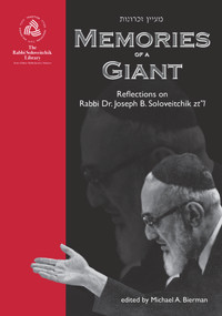 Memories of a Giant (Reflections on Rabbi Dr. Joseph B. Soloveitchik zt"l) by Michael A. Bierman, 9789655241419