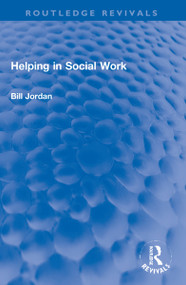 Helping in Social Work by Bill Jordan, 9781032220925