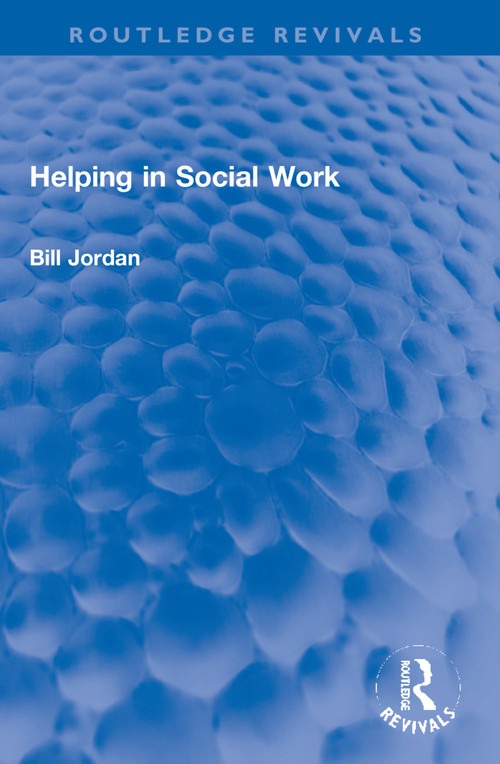 Helping in Social Work by Bill Jordan, 9781032220925