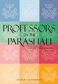 Professors on the Parashah (Studies on the Weekly Torah Reading) by Leib Moscovitz, 9789657108741