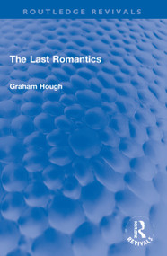 The Last Romantics - 9781032260259 by Graham Hough, 9781032260259