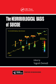 The Neurobiological Basis of Suicide by Yogesh Dwivedi, 9780367381196