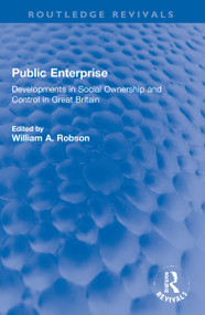 Public Enterprise (Developments in Social Ownership and Control in Great Britain) by William Robson, 9781032184685