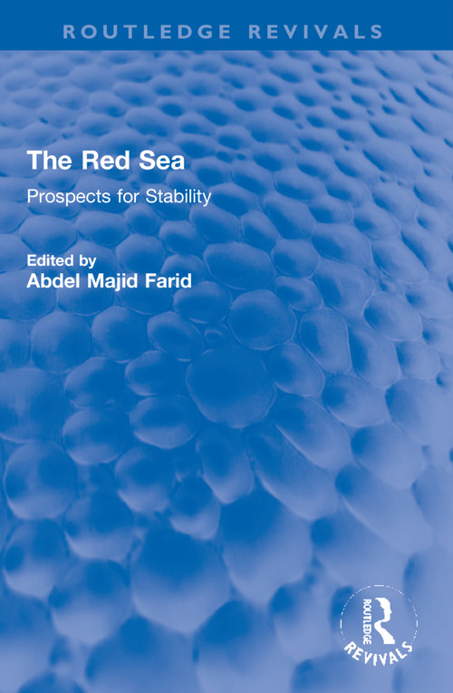 The Red Sea (Prospects for Stability) by Abdel Majid Farid, 9781032246857