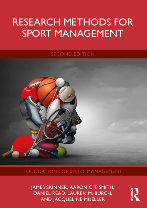 Research Methods for Sport Management - 9781032501956 by James Skinner, Aaron C.T. Smith, Daniel Read, Lauren M. Burch, Jacqueline Mueller, 9781032501956