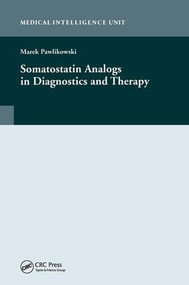 Somatostatin Analogs in Diagnostics and Therapy by Marek Pawlikowski, 9781587062230