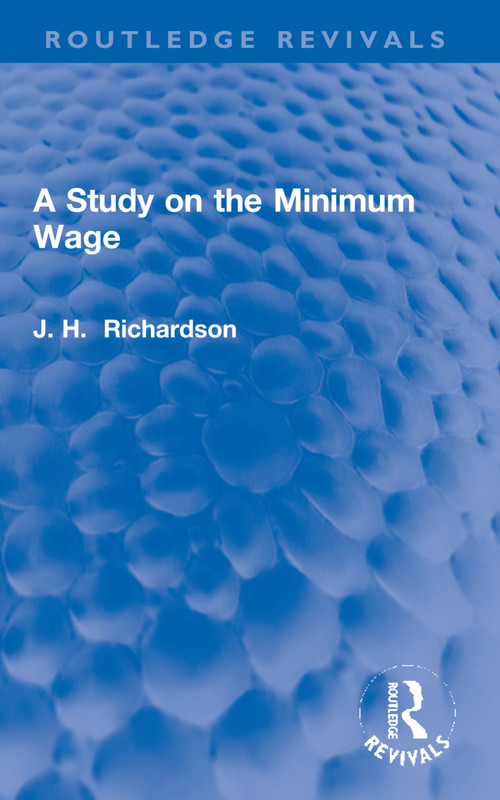 A Study on the Minimum Wage - 9781032182841 by J. Henry Richardson, 9781032182841