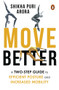 Move Better (A two-step guide to efficient posture and increased mobility) by Shikha Puri Arora, 9780143458142
