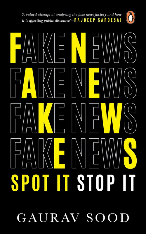 Fake News (Spot It, Stop It) by Gaurav Sood, 9780143461319